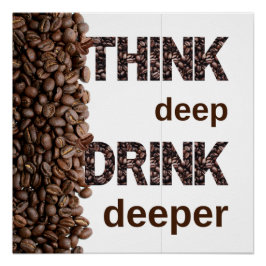 Póster Think deep coffee