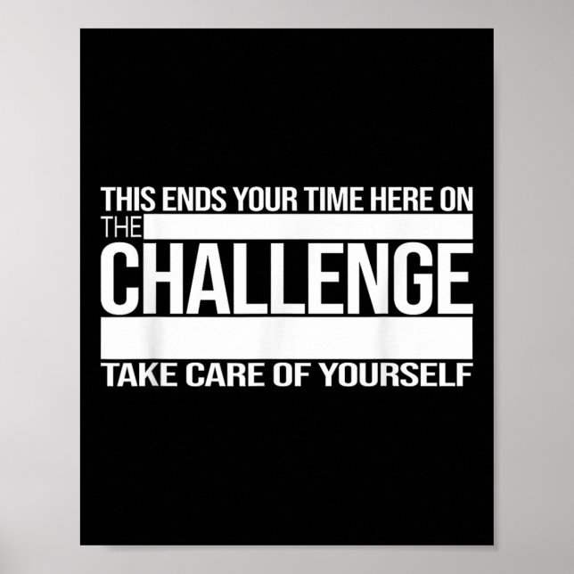 Poster This Ends Your Time Here On The Challenge Take Car (Frente)