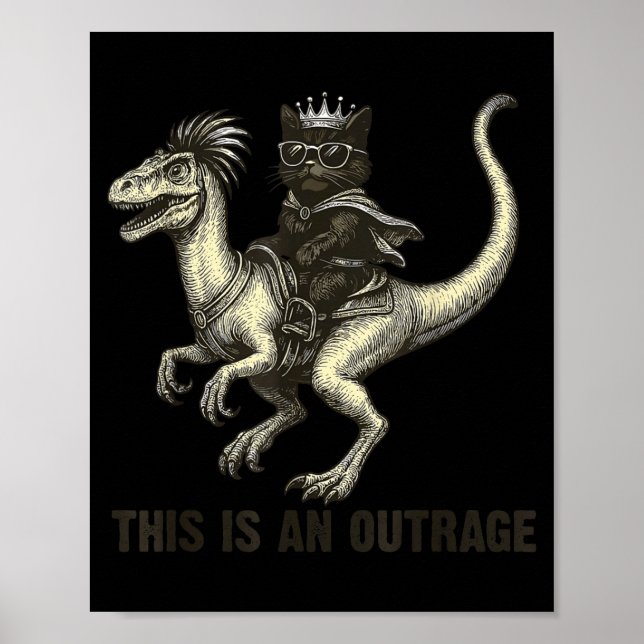 Poster This Is An Outrage Funny Princess Cat Riding Dinos (Frente)