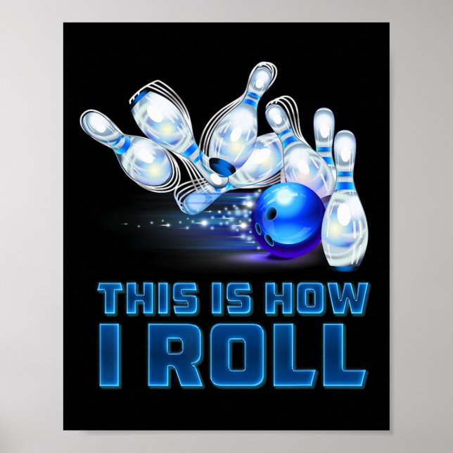 Poster This Is How I Roll Boliche  (Frente)