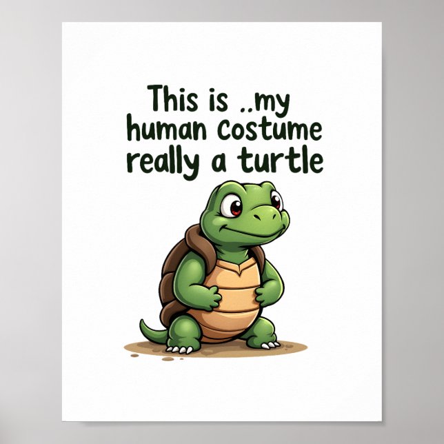 Poster This Is My Human Costume I'm Really A Turtle T-Shi (Frente)