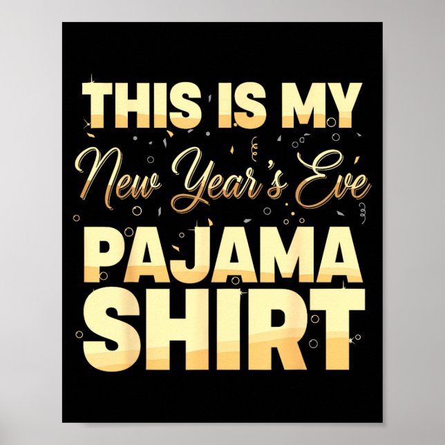 Poster This Is My New Year’s Eve Pajama Shirt, Happy New  (Frente)