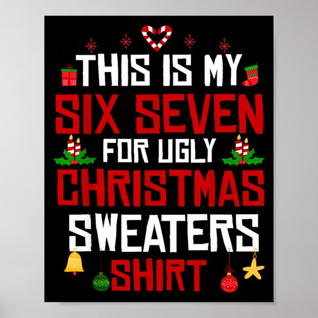 Poster This Is My Six Seven For Ugly Christmas Sweaters 6 (Frente)