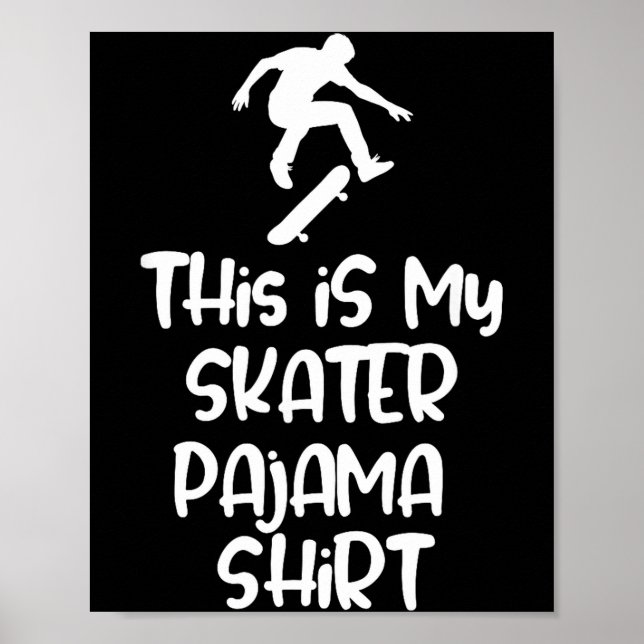 Poster This Is My Skateboarding Pajama Shirt For Skaters  (Frente)