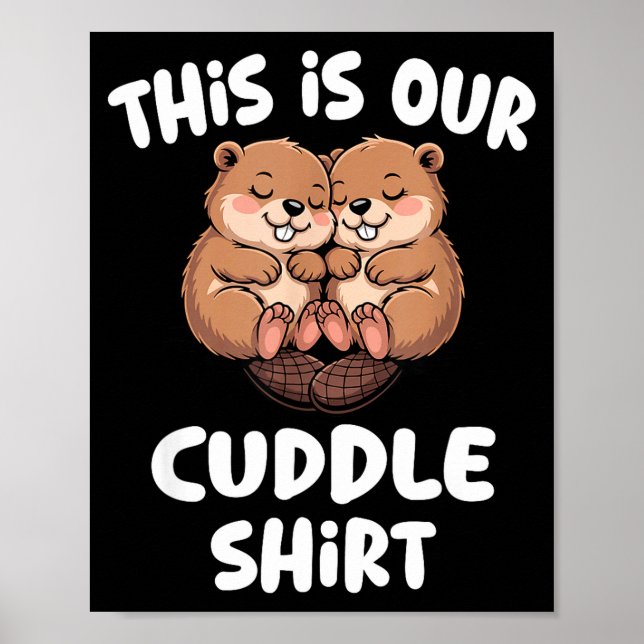 Poster This Is Our Cuddle Shirt Cute Beaver Couple  (Frente)