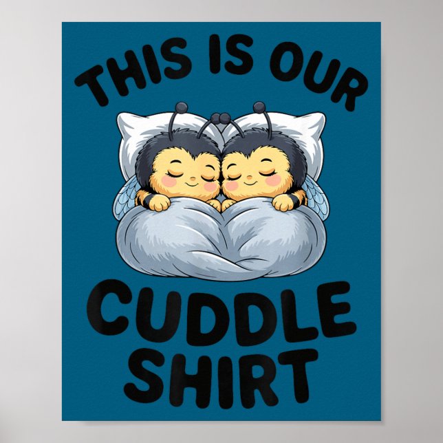 Poster This Is Our Cuddle Shirt Cute Bumble Bee Couple  (Frente)