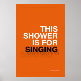 Poster THIS SHOWER IS FOR SINGING – Bathroom Wall Art
