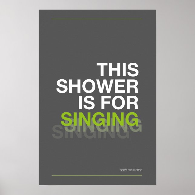 Poster THIS SHOWER IS FOR SINGING – Bathroom Wall Art (Frente)