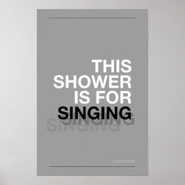 Poster THIS SHOWER IS FOR SINGING – Bathroom Wall Art
