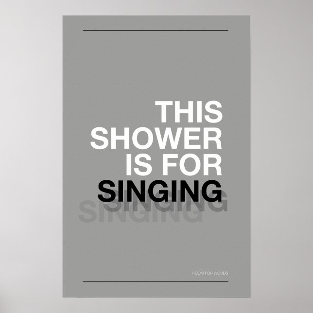 Poster THIS SHOWER IS FOR SINGING – Bathroom Wall Art (Frente)