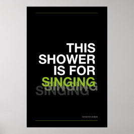 Poster THIS SHOWER IS FOR SINGING – Bathroom Wall Art