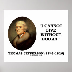 Poster Thomas Jefferson Eu Não Consigo Viver Sem Citaç