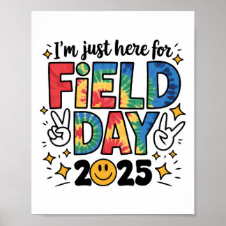Poster Tie Dye Just Here For Field Day 2025 Peace Sign Te
