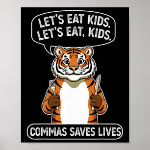 Poster Tigre Engraçado Vamos Comer Vírgulas de Crianças S