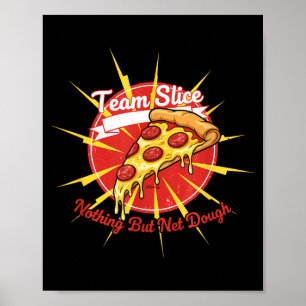Poster Time Pizza Fatia Nada Além da Massa - Engraçado