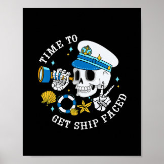 Poster Time To Get Ship Faced Funny Skeleton Captain Crui