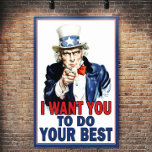 Poster Tio Sam quer que você faça o seu melhor<br><div class="desc">Tio Sam Poster com uma nova reviravolta no ditado. Pode ser redimensionado. Outros designs disponíveis.</div>