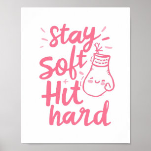 Poster Tipografia Cute Pink Stay Soft Hit Hard