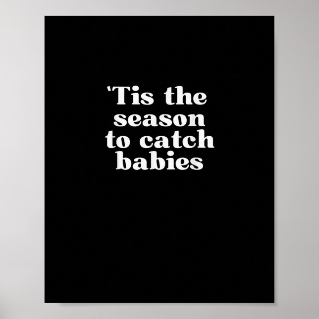 Poster Tis Season To Catch Babies Labor And Delivery Chri (Frente)