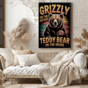 Poster Título: "Grizzly Outside Teddy Bear Dentro