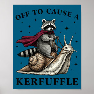 Poster To Off Cause Kerfuffle Raccoon Meme