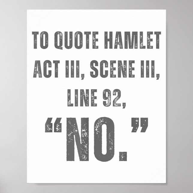 Poster To Quote Hamlet No - Funny Sarcastic Quote  (Frente)