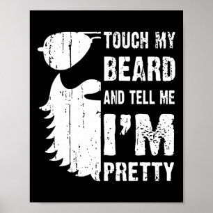 Poster Toca Na Minha Barba E Diz-Me Que Sou Bonito Cotaçã