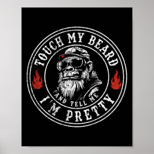 Poster Toca Na Minha Barba E Diz-Me Que Sou Bonito Mon