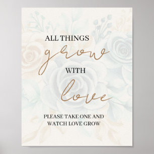Poster Todas As Coisas Crescem Com Amor Por Favor Pegue U