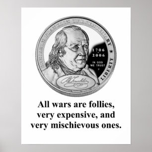 Poster Todas As Guerras São Loucas - Benjamin Franklin