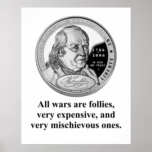 Poster Todas As Guerras São Loucas - Benjamin Franklin (Frente)