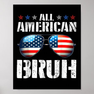 Poster Todo Americano Bruh Funny Usa Flag Happy Independe