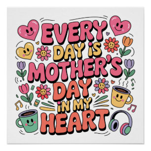 Póster Todo Dia É Dia Das Mães No Meu Coração