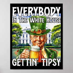 Poster Todos Na Casa Branca Ficando Engraçados Com Tipsy