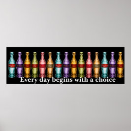Poster Todos os dias começam com uma escolha.