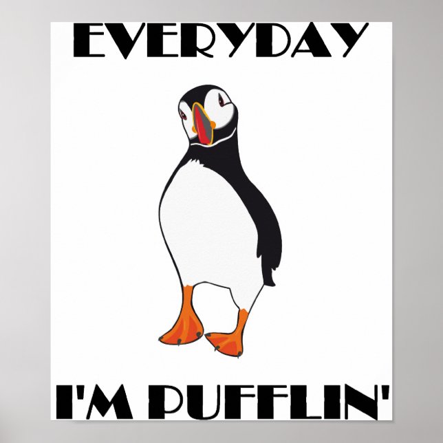 Póster Todos os dias sou Pufflin Puffin Bird (Frente)