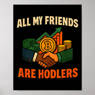 Poster Todos os Meus Amigos São Hodlers Crypto, Sa Motiva