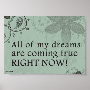 Poster Todos Os Meus Sonhos Estão A Chegar À Verdade Agor