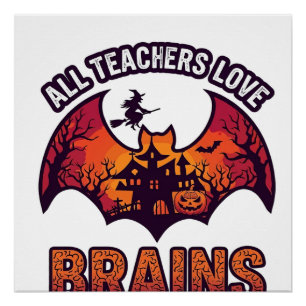 Póster Todos os Professores Amam Cérebros Halloween Morce