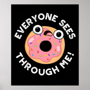 Poster Todos Veem Através de Mim Funny Donut Trocadilho F