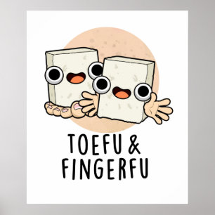 Poster Toefu Fingerfu Comida Engraçada Tofu Pun