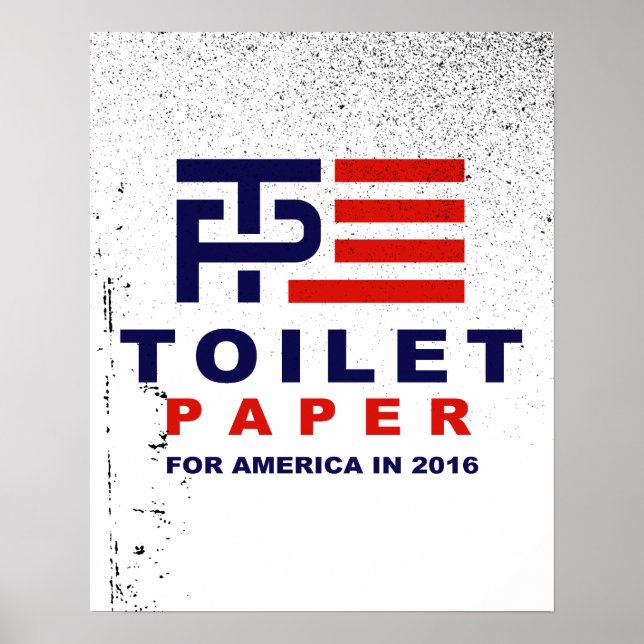 Póster Toilet Paper for America 2016 - (Frente)