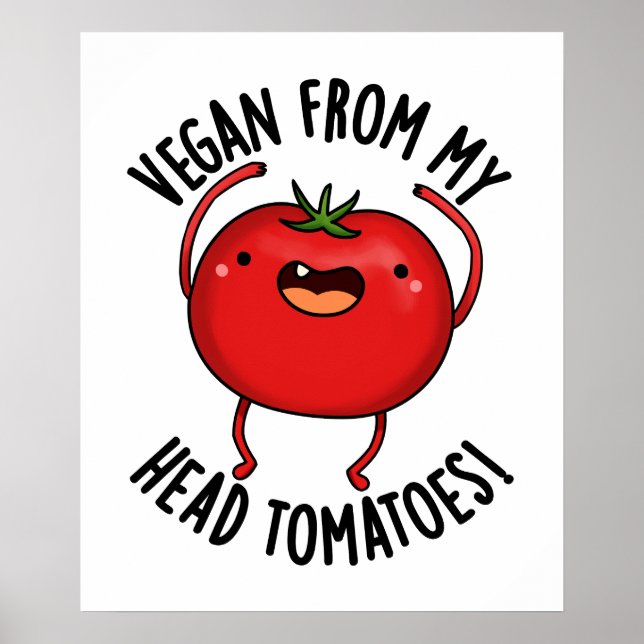 Poster Tomate Engraçado Pun Vegan Da Minha Cabeça  (Frente)