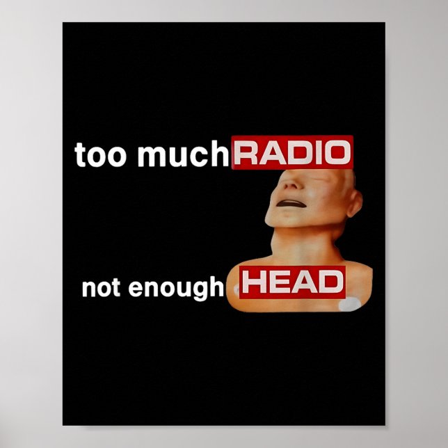 Poster Too Much Radio Not Enough Head Funny 80's Radio He (Frente)