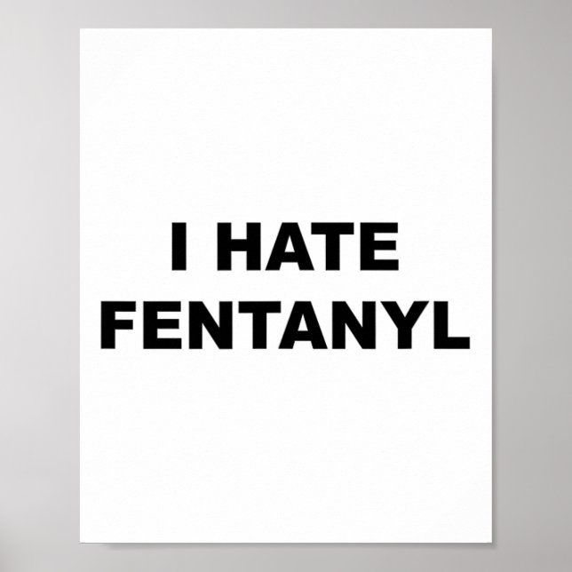 Poster Topo Que Diz Que Odeio Fentanilo Anti-Drogas - Fen (Frente)