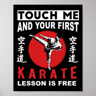 Poster Toque Em Mim E Sua Primeira Lição De Karate É De G
