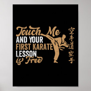 Poster Toque Em Mim E Sua Primeira Lição De Karate É De G