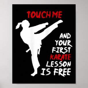 Poster Toque Em Mim E Sua Primeira Lição De Karate É Livr