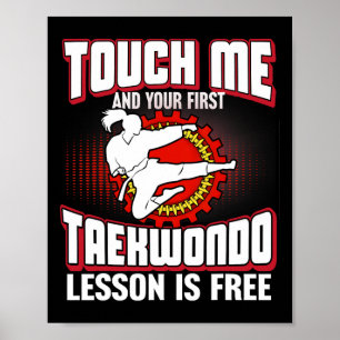 Poster Toque Em Mim E Sua Primeira Lição De Taekwondo É L