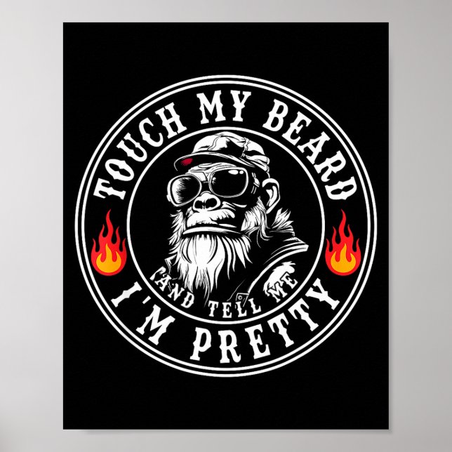 Poster Toque Minha Barba E Me Diga Que Eu Sou Um Macaco B (Frente)